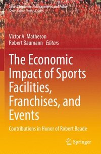 bokomslag The Economic Impact of Sports Facilities, Franchises, and Events