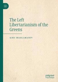 bokomslag The Left Libertarianism of the Greens