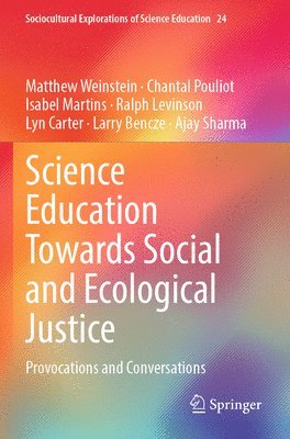 Science Education Towards Social and Ecological Justice 1