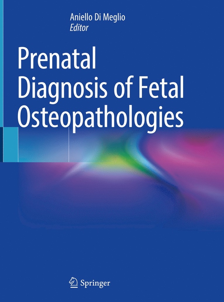 Aniello Di Meglio - Prenatal Diagnosis of Fetal Osteopathologies, Inbunden