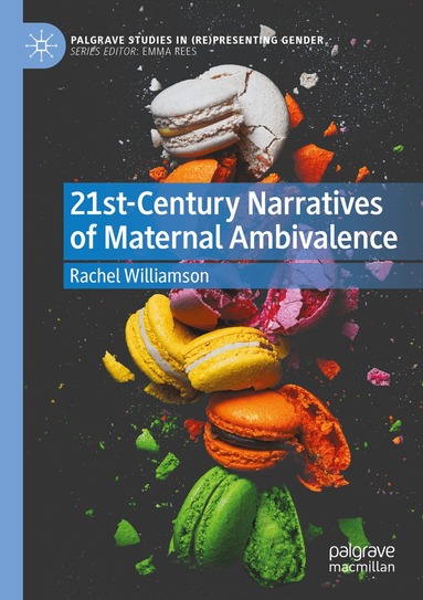 Rachel Williamson - 21st-Century Narratives of Maternal Ambivalence, Häftad