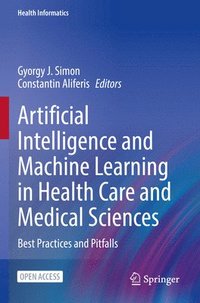 bokomslag Artificial Intelligence and Machine Learning in Health Care and Medical Sciences