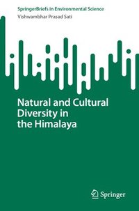 bokomslag Natural and Cultural Diversity in the Himalaya
