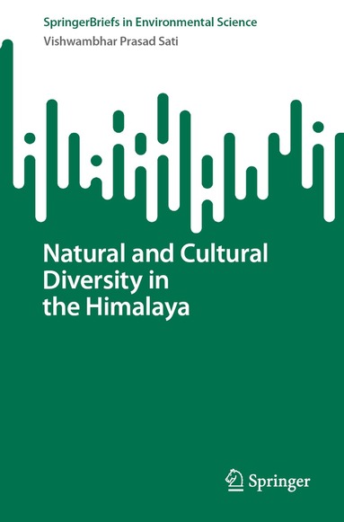 Vishwambhar Prasad Sati - Natural and Cultural Diversity in the Himalaya, Häftad