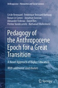 bokomslag Pedagogy of the Anthropocene Epoch for a Great Transition