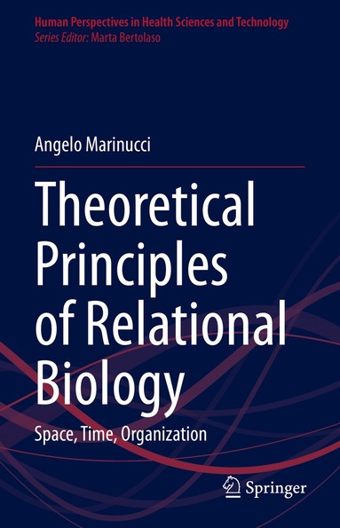 Angelo Marinucci - Theoretical Principles of Relational Biology, Inbunden