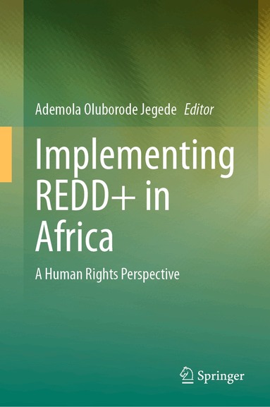 Ademola Oluborode Jegede - Implementing REDD+ in Africa, Inbunden