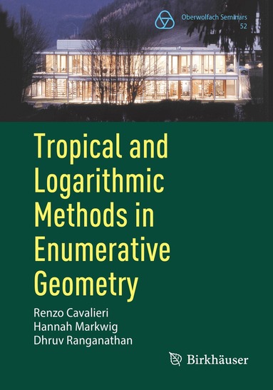 Renzo Cavalieri, Hannah Markwig, Dhruv Ranganathan - Tropical and Logarithmic Methods in Enumerative Geometry, Häftad