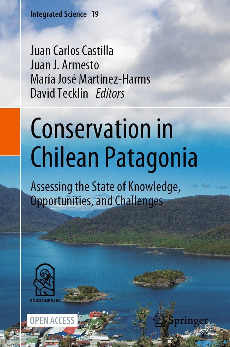 Juan Carlos Castilla, Juan J. Armesto Zamudio, María José Martínez-Harms, David Tecklin, Maria Jose Martinez-Harms - Conservation in Chilean Patagonia, Inbunden