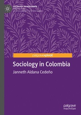 Janneth Aldana Cedeño - Sociology in Colombia, Inbunden