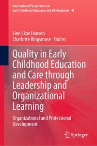 bokomslag Quality in Early Childhood Education and Care through Leadership and Organizational Learning