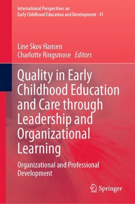 Quality in Early Childhood Education and Care through Leadership and Organizational Learning 1