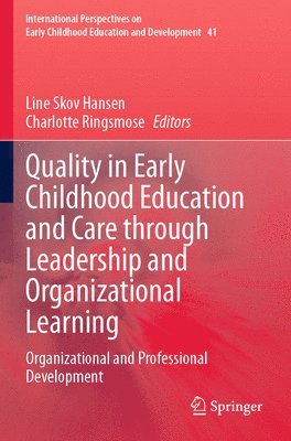 Quality in Early Childhood Education and Care through Leadership and Organizational Learning 1