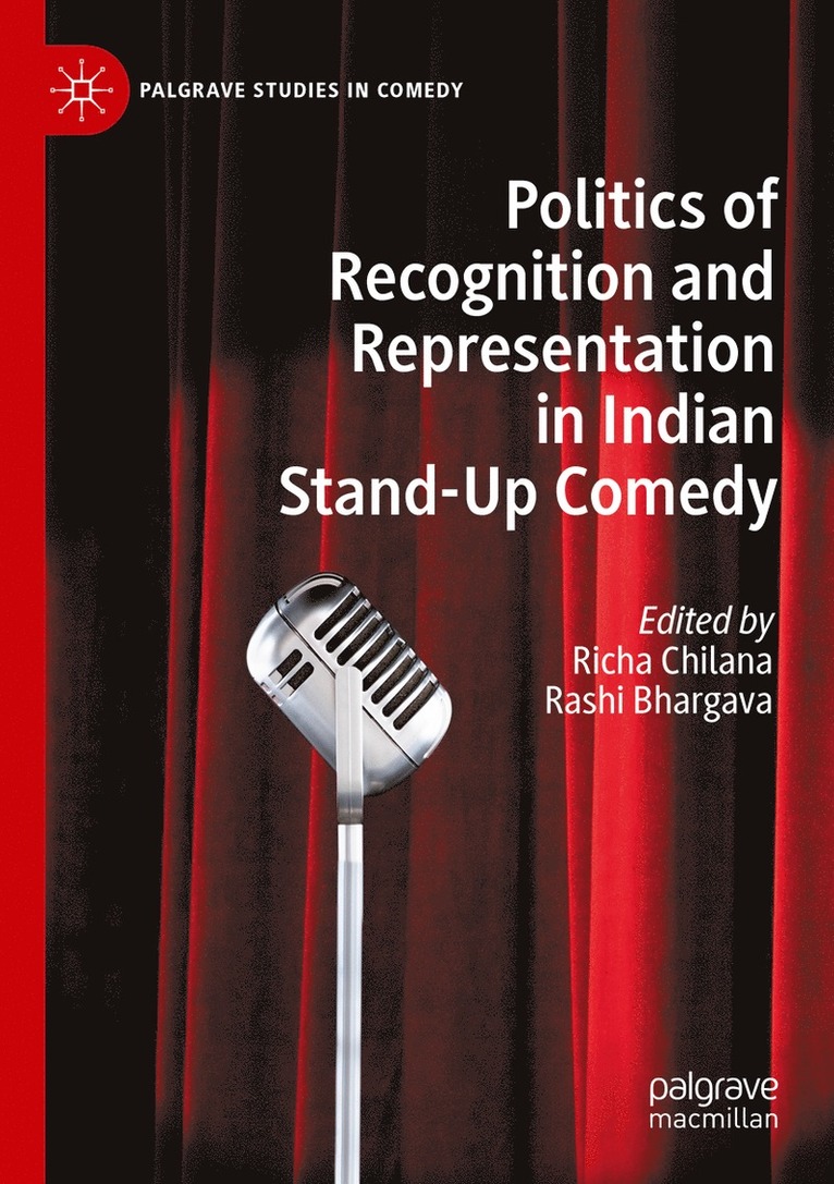 Richa Chilana, Rashi Bhargava - Politics of Recognition and Representation in Indian Stand-Up Comedy, Häftad