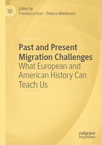 bokomslag Past and Present Migration Challenges