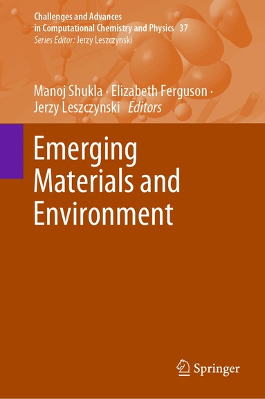 Manoj Shukla, Elizabeth Ferguson, Jerzy Leszczynski - Emerging Materials and Environment, Inbunden