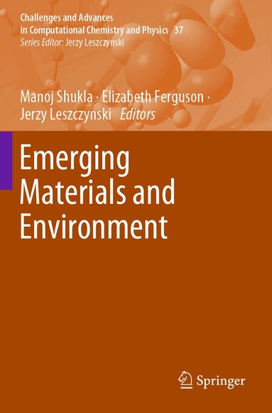 Manoj Shukla, Elizabeth Ferguson, Jerzy Leszczynski - Emerging Materials and Environment, Häftad