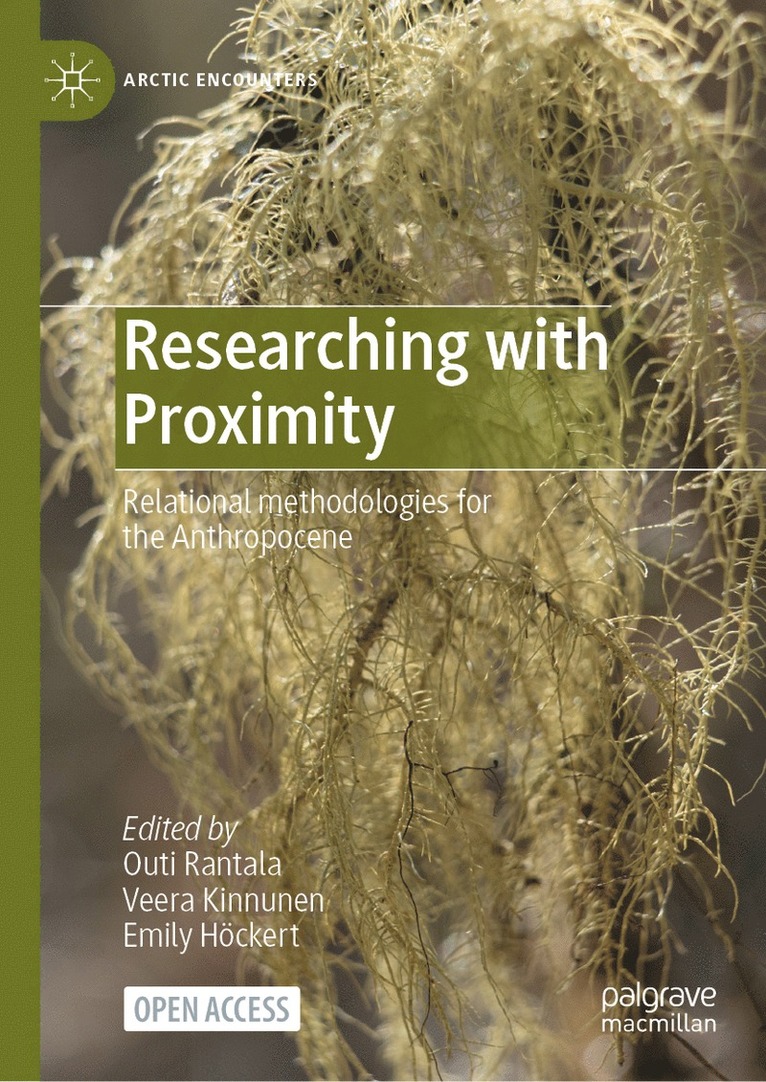 Outi Rantala, Veera Kinnunen, Emily Höckert - Researching with Proximity, Inbunden