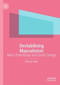 bokomslag Destabilising Masculinism