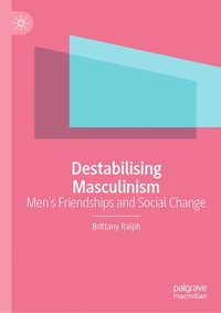 bokomslag Destabilising Masculinism