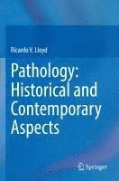 bokomslag Pathology: Historical and Contemporary Aspects