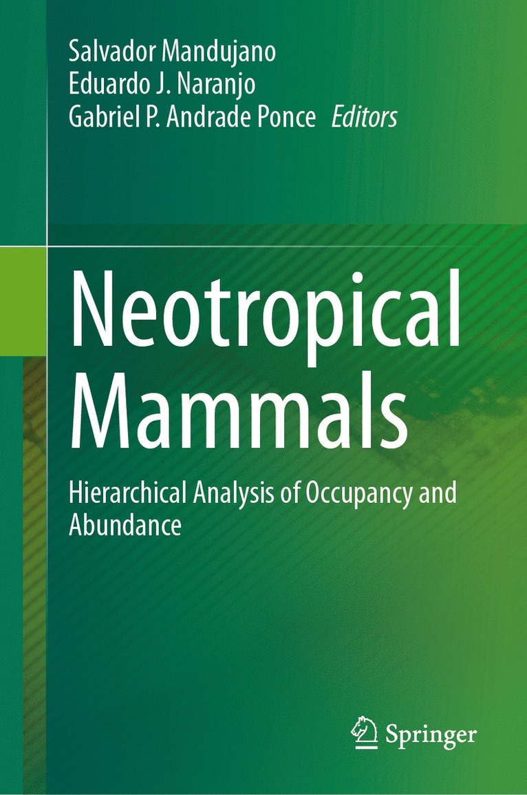 Salvador Mandujano, Eduardo J. Naranjo, Gabriel P. Andrade Ponce - Neotropical Mammals, Inbunden