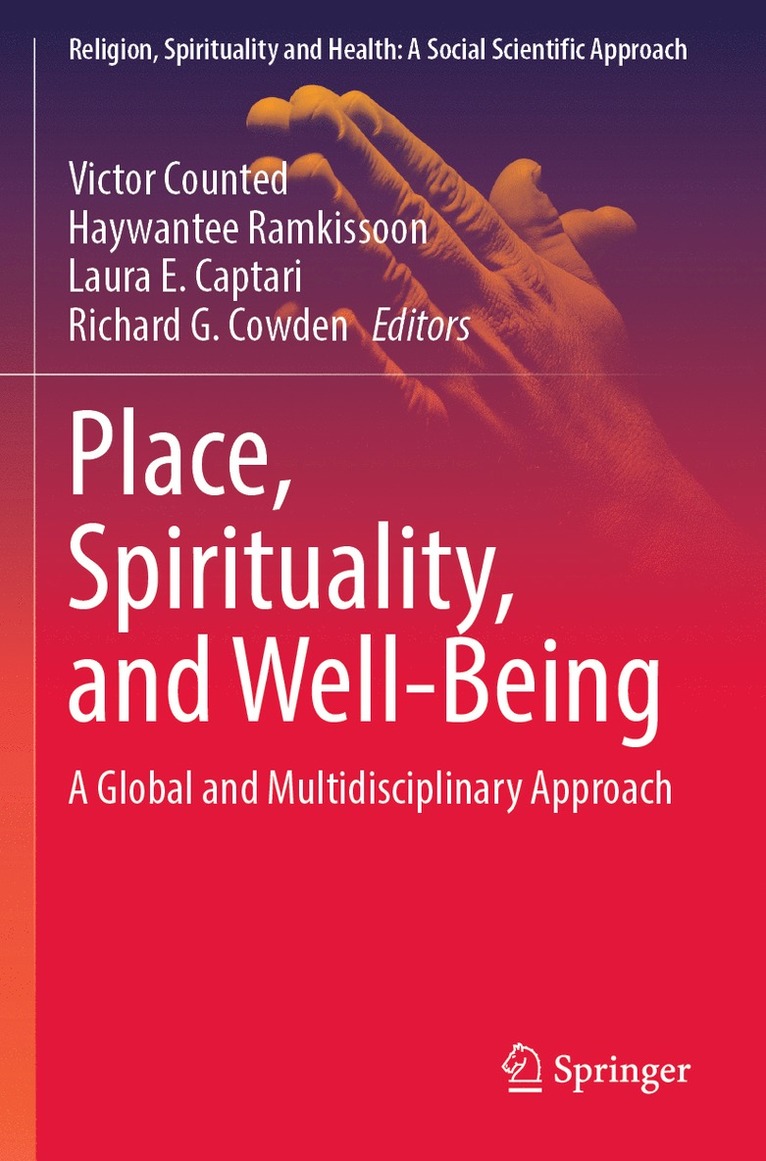 Victor Counted, Haywantee Ramkissoon, Laura E. Captari, Richard G. Cowden - Place, Spirituality, and Well-Being, Häftad