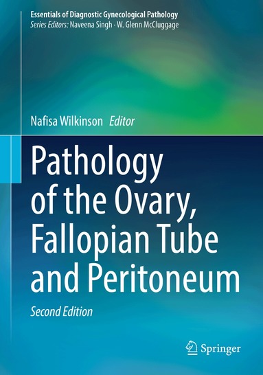 Nafisa Wilkinson - Pathology of the Ovary, Fallopian Tube and Peritoneum, Inbunden