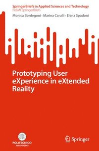 bokomslag Prototyping User eXperience in eXtended Reality
