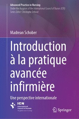 Madrean Schober - Introduction à la pratique avancée infirmière, Inbunden