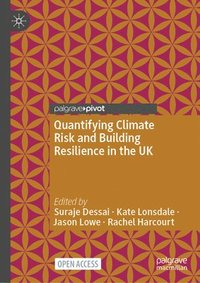 bokomslag Quantifying Climate Risk and Building Resilience in the UK