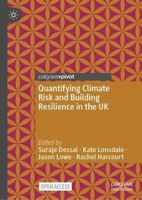 Quantifying Climate Risk and Building Resilience in the UK 1