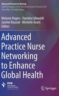 bokomslag Advanced Practice Nurse Networking to Enhance Global Health