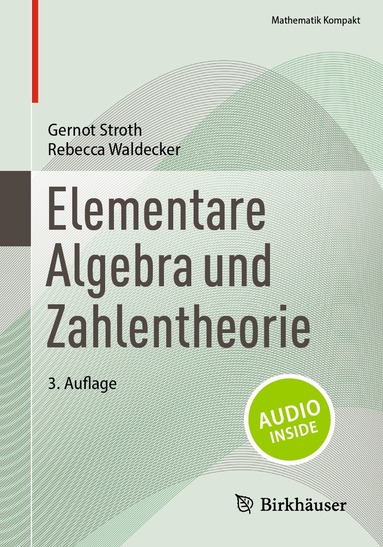 Gernot Stroth, Rebecca Waldecker - Elementare Algebra und Zahlentheorie, Häftad