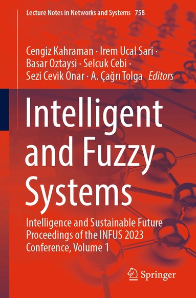 Cengiz Kahraman, Irem Ucal Sari, Basar Oztaysi, Selcuk Cebi, Sezi Cevik Onar, A. Çağrı Tolga - Intelligent and Fuzzy Systems, Häftad