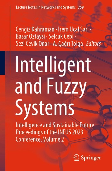 Cengiz Kahraman, Irem Ucal Sari, Basar Oztaysi, Selcuk Cebi, Sezi Cevik Onar, A. Çağrı Tolga - Intelligent and Fuzzy Systems, Häftad