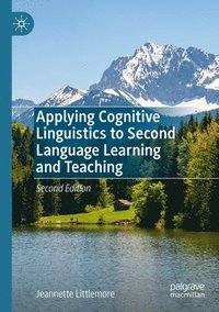 bokomslag Applying Cognitive Linguistics to Second Language Learning and Teaching