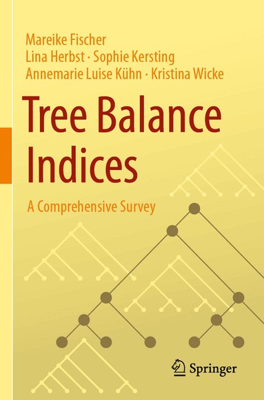 Mareike Fischer, Lina Herbst, Sophie Kersting, Annemarie Luise Kühn, Kristina Wicke - Tree Balance Indices, Häftad