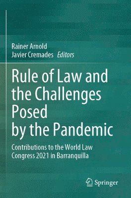Rainer Arnold, Javier Cremades - Rule of Law and the Challenges Posed by the Pandemic, Häftad