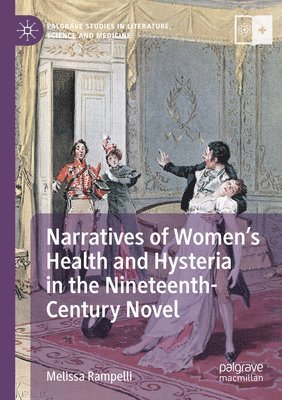 bokomslag Narratives of Women's Health and Hysteria in the Nineteenth-Century Novel