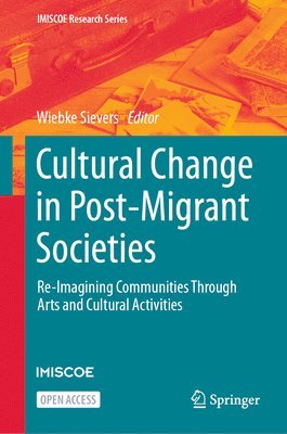 Cultural Change in Post-Migrant Societies 1