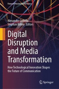bokomslag Digital Disruption and Media Transformation