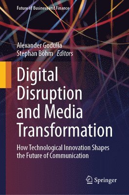Digital Disruption and Media Transformation 1