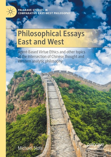 Michael Slote - Philosophical Essays East and West, Inbunden