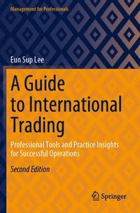 bokomslag A Guide to International Trading