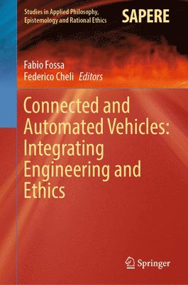 Connected and Automated Vehicles: Integrating Engineering and Ethics 1