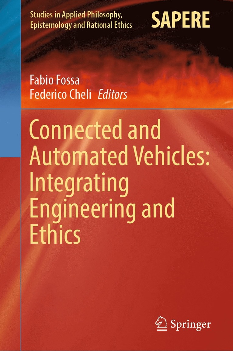 Connected and Automated Vehicles: Integrating Engineering and Ethics 1