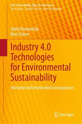 Adele Parmentola, Ilaria Tutore - Industry 4.0 Technologies for Environmental Sustainability, Inbunden