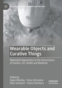 bokomslag Wearable Objects and Curative Things