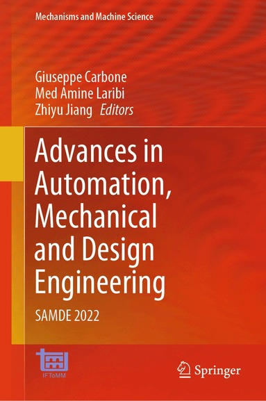Giuseppe Carbone, Med Amine Laribi, Zhiyu Jiang - Advances in Automation, Mechanical and Design Engineering, Inbunden